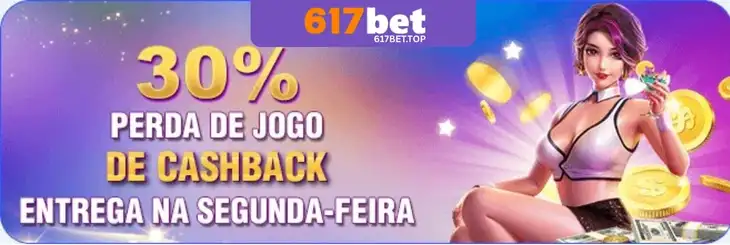 cashback de 30% sobre perdas no 617BET cassino